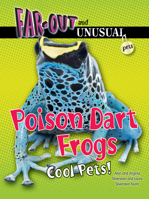 Title details for Poison Dart Frogs by Alvin Silverstein - Available